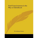 Soul Consciousness is the Way to Christhood