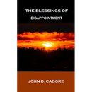 The Blessings of Disappointment