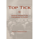 Top Tick: Vanishing Valuations in the Contemporary Art Market