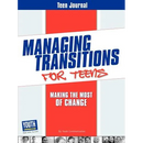 Teen Journal for Managing Transitions for Teens: Making the Most of Change