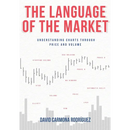 The Language of the Market: Understanding charts through price and volume