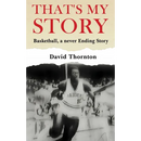 That's My Story: Basketball, a never-Ending Story