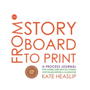 From Storyboard to Print: A Process Journal