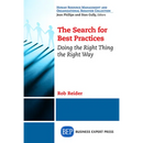 The Search For Best Practices: Doing the Right Thing the Right Way