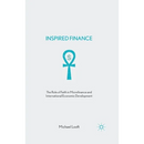 Inspired Finance: The Role of Faith in Microfinance and International Economic Development