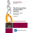 The New Age Urban Transportation Systems, Volume II: Cases from Asian Economies