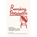 Remaking Participation: Science, Environment and Emergent Publics
