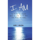 I Am: Two Of The Most Powerful Words, For What You Put After Them Shapes Your Reality