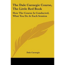 The Dale Carnegie Course, The Little Red Book: How The Course Is Conducted, What You Do At Each Session
