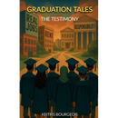 Graduation Tales: The Testimony
