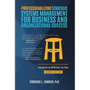 Professionalizing Strategic Systems Management for Business and Organizational Success: Introducing the CCIM Three-leg Stool