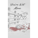 You're Not Alone