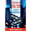 Foresight is 20/20: 8 Strategies for Success to Overcome Obstacles