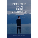 Feel the Pain: Free Yourself
