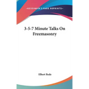 3-5-7 Minute Talks On Freemasonry