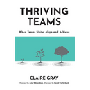 Thriving Teams: When Teams Unite, Align and Achieve