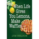 When Life Gives You Lemons, Make Waffles