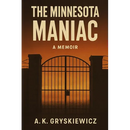 The Minnesota Maniac