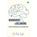 Boundaries & Belonging: The Path to Psychological Safety and Balanced Living