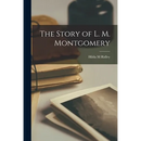 The Story of L. M. Montgomery