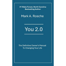 You 2.0 The Definitive Owner's Manual to Changing Your Life