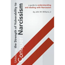 Unlocking The Strength Of Vulnerability: To Conquer Narcissism