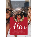 Getting Out Alive