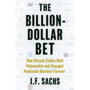 The Billion-Dollar Bet