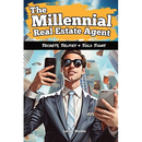 The Millennial Real Estate Agent: Secrets, Selfies, and Sold Signs