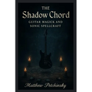 The Shadow Chord: Guitar Magick and Sonic