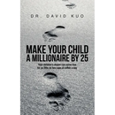 Make Your Child A Millionaire By 25: Your children's dream can come true for as little as two cups of coffee a day