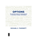 Options: The Essential Guide for Getting Started in Derivatives Trading, Tenth Edition