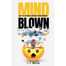 Mind Blown: An A to Z Guide for Raising Consciousness