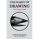 The Habit of Drawing: Fast and Slow