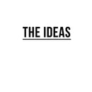The Ideas