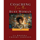 Coaching for the Busy Woman