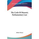 The Code Of Masonic Parliamentary Law