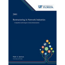 Restructuring in Network Industries: Competition and Mergers in Telecommunications