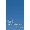 What if.? My Story of Panic Attacks