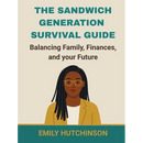 The Sandwich Generation Survival Guide Balancing Family, Finances, and Your Future