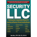 Security, LLC: The Entrepreneur's Comprehensive Blueprint for Launching and Running a Thriving Consulting Business