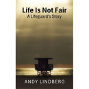 Life Is Not Fair: A Lifeguard's Story