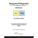 Sanguine-Phlegmatic Workbook: The Relater: How To Develop Your Natural Tendencies and Deal With Your Strengths and Weaknesses Biblically
