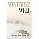 Wintering Well: A Survival Guide for the Stuck