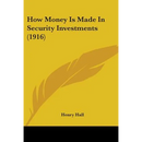 How Money Is Made In Security Investments (1916)