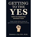 Getting to the Yes: How to Fundraise without Fear