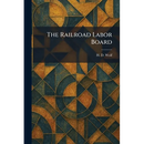 The Railroad Labor Board