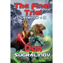 The Final Trial (Level Up +3): LitRPG Series