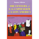 Century of U.S. Capitalism in Latin America